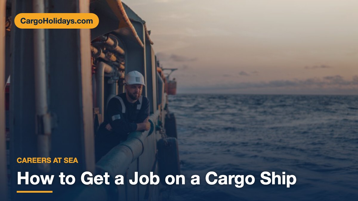 How to Get a Job on a Cargo Ship
