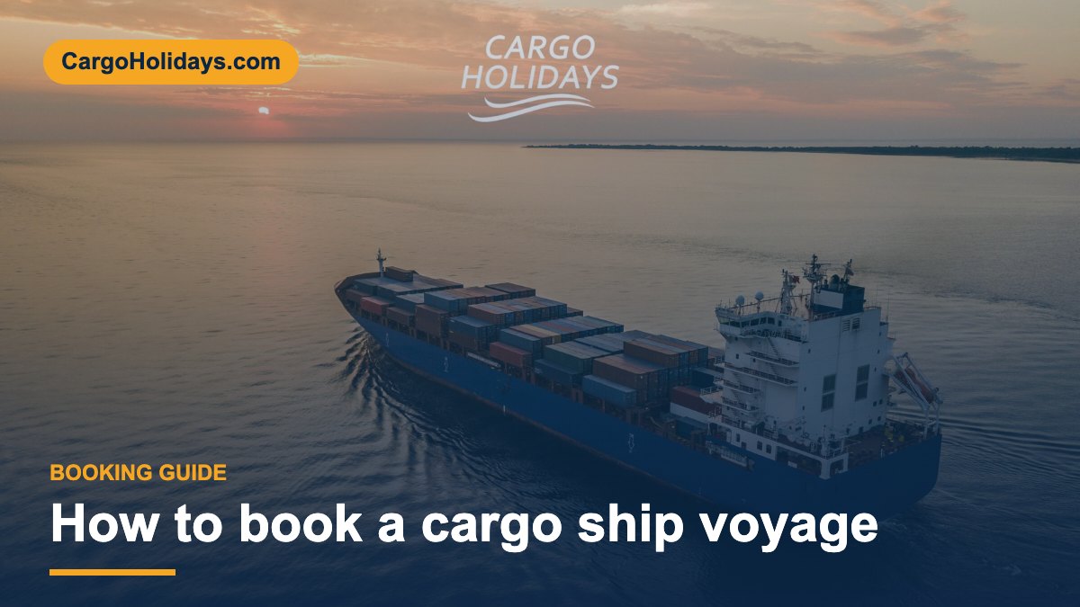 How to book a cargo ship voyage – CargoHolidays guide