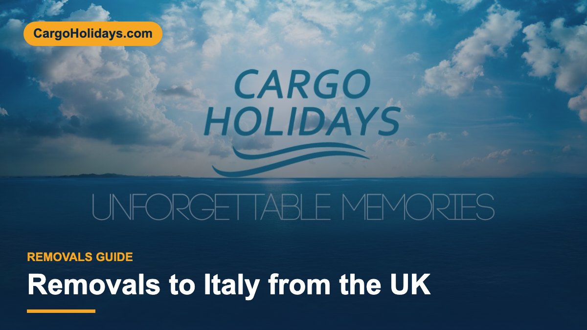 Removals to Italy from the UK – CargoHolidays guide
