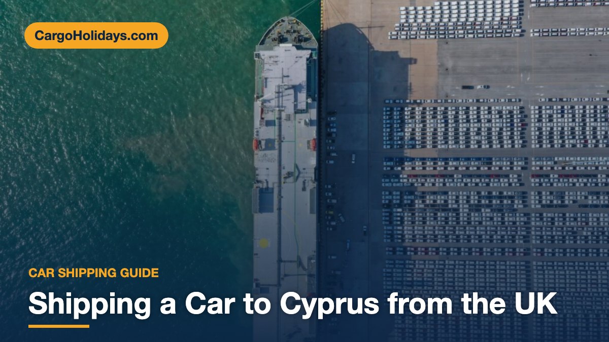 Shipping a Car to Cyprus from the UK: Costs, Import Tax and Registration (2026)