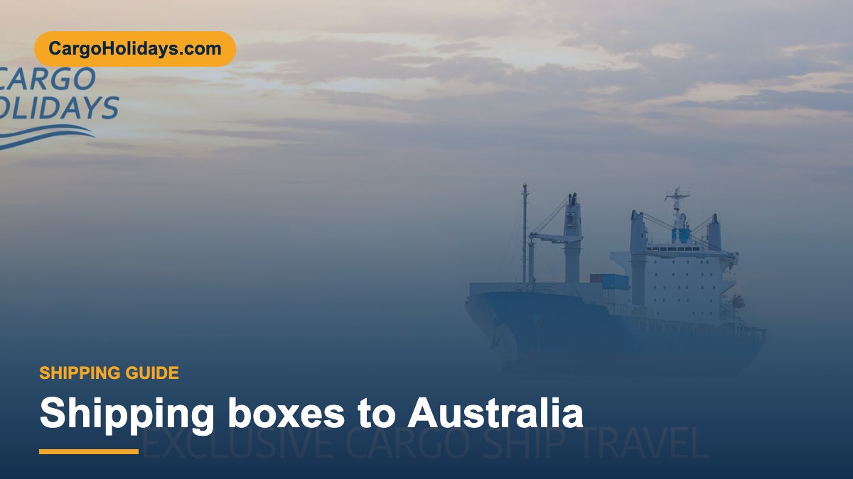 Shipping boxes to Australia – CargoHolidays guide