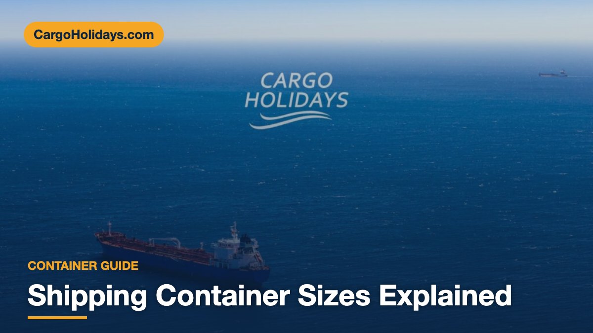 Shipping Container Sizes Explained