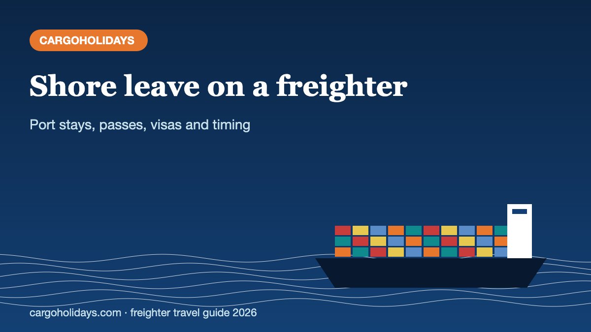 Shore Leave on a Freighter: Going Ashore in Port as a Cargo Ship Passenger