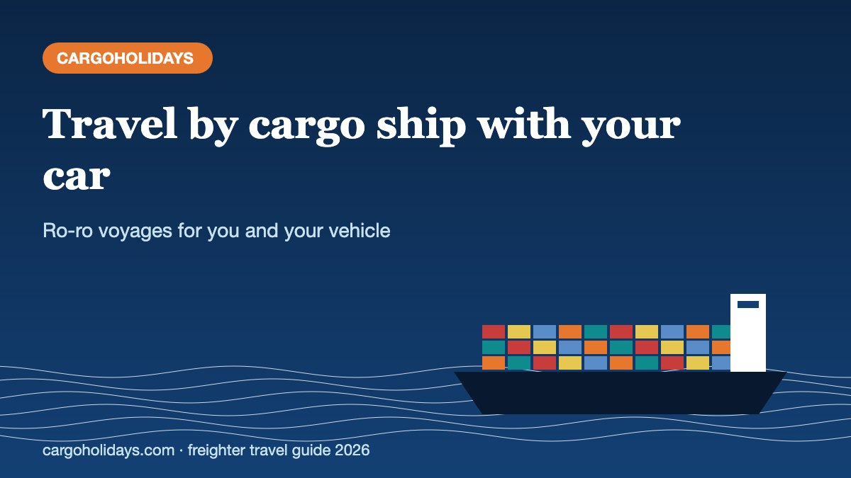 Travel by Cargo Ship With Your Car: Shipping a Vehicle and Sailing With It