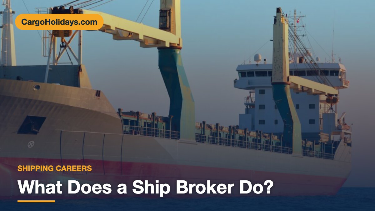 What Does a Ship Broker Do? Chartering, Sale & Purchase and How to Become One